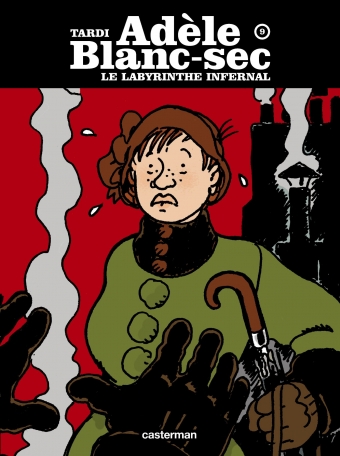 Adèle Blanc-sec - Tome 9 - Le Labyrinthe infernal (première partie)