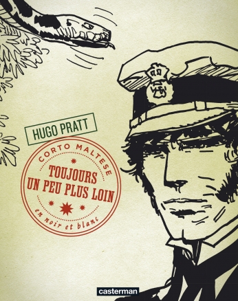 Corto Maltese - Tome 4 - Toujours un peu plus loin Corto Maltese - Tome 4 - Toujours un peu plus loin