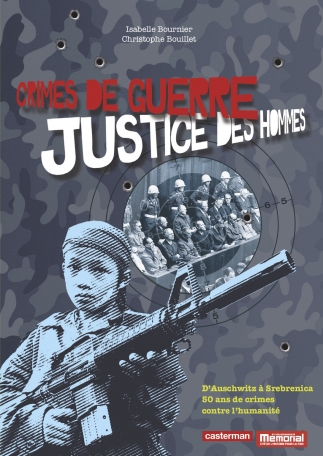 Crimes de guerre, justice des hommes Crimes de guerre, justice des hommes