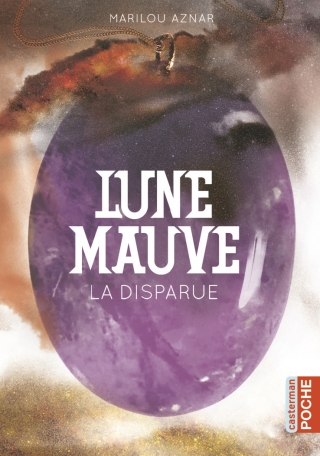 Lune mauve - Tome 1 - La disparue