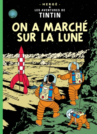 On a marché sur la Lune | Hergé (1907-1983) - Georges Rémi ; dit. Illustrateur. Auteur