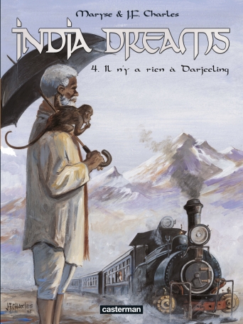 India Dreams - Tome 4 - Il n'y a rien à Darjeeling
