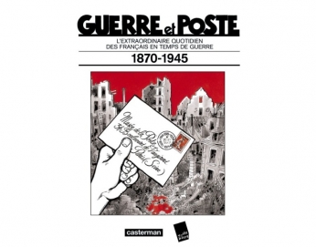 Guerre et Poste Guerre et Poste