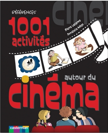 1001 activités autour du cinéma 1001 activités autour du cinéma