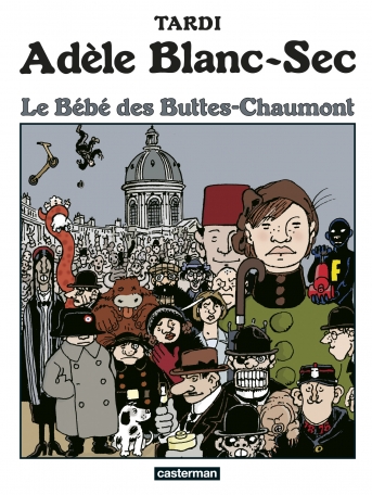 Adèle Blanc-Sec - Tome 10 - Le Bébé des Buttes-Chaumont