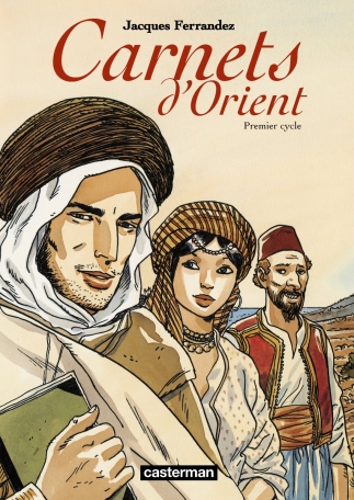 Carnets d'Orient - Tome 1 - Premier cycle Carnets d'Orient - Tome 1 - Premier cycle