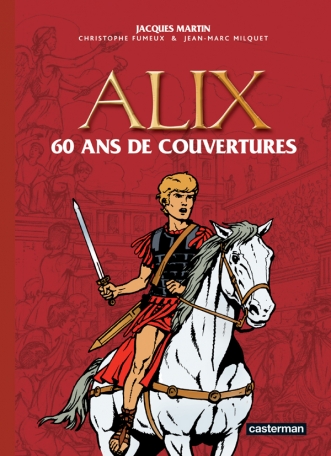 Alix 60 ans de couvertures Alix 60 ans de couvertures