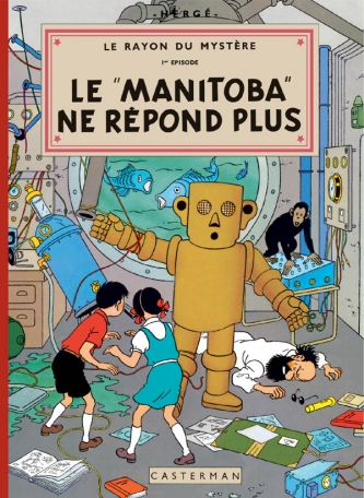Le Manitoba ne répond plus - Le rayon du mystère Fac-similé couleurs Le Manitoba ne répond plus - Le rayon du mystère Fac-similé couleurs