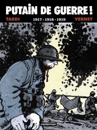 Putain de Guerre ! - Tome 2 - 1917-1918-1919 Putain de Guerre ! - Tome 2 - 1917-1918-1919