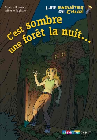 Les enquêtes de Tim et Chloé - Tome 6 - C&#039;est sombre une forêt la nuit - Semi-poche