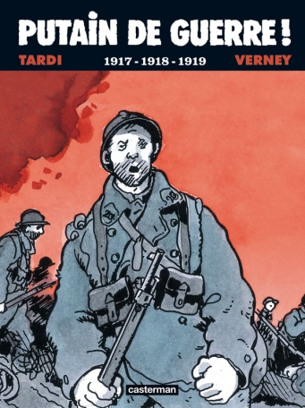 Putain de guerre ! - Tome 2 - 1917-1918-1919 - Avec un DVD