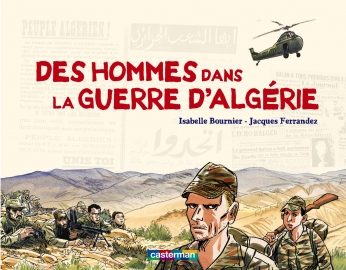 Des Hommes dans la Guerre d'Algérie