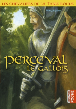 Les chevaliers de la Table Ronde - Perceval le gaulois