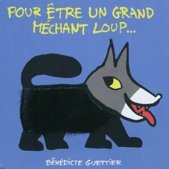 Pour être un grand méchant loup... Pour être un grand méchant loup...