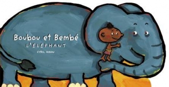 Boubou et Bembé l'éléphant Boubou et Bembé l'éléphant