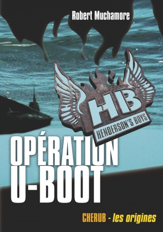 Henderson&#039;s boys - Tome 4 - Opération U-Boot - Grand format