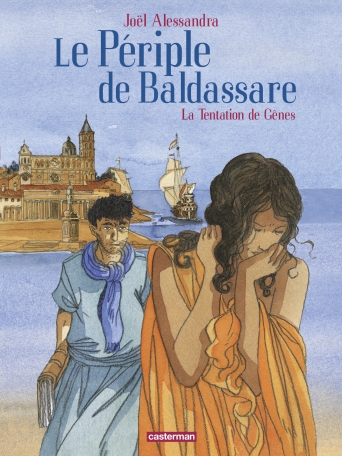Le Périple de Baldassare - Tome 3 - La tentation de Gènes