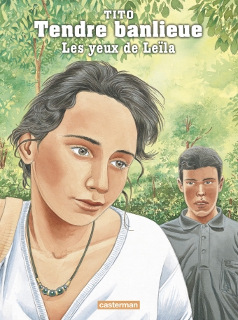 Tendre banlieue - Tome 10 - Les Yeux de Leila Tendre banlieue - Tome 10 - Les Yeux de Leila