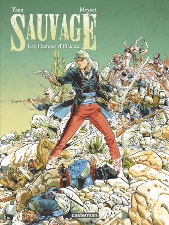 Sauvage - Tome 1 - Les damnés d&#039;Oaxaca