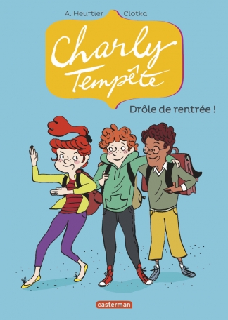 Charly Tempête - Tome 2 - Drôle de rentrée ! - Semi-poche