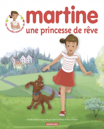 Martine, une princesse de rêve Martine, une princesse de rêve