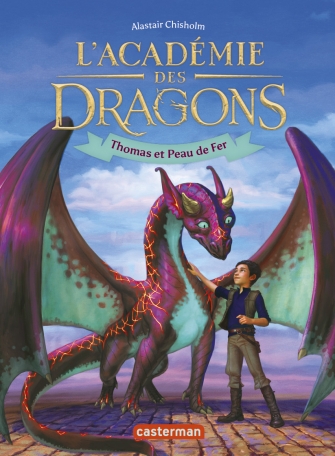 L'académie des dragons - Tome 1 - Thomas et peau de fer