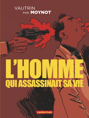 L'homme qui assassinait sa vie