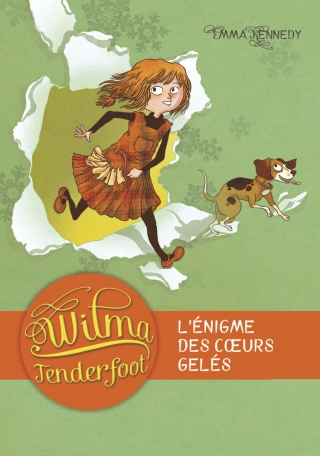 Wilma Tenderfoot - Tome 1 - L'énigme des coeurs gelés