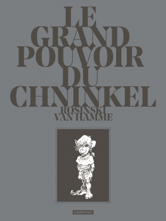 Le Grand Pouvoir du Chninkel Le Grand Pouvoir du Chninkel