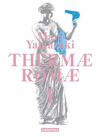 Thermæ Romæ - Tome 1 - Intégrale (Tomes 1 et 2) Thermæ Romæ - Tome 1 - Intégrale (Tomes 1 et 2)