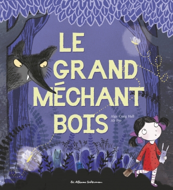 Le grand méchant bois Le grand méchant bois
