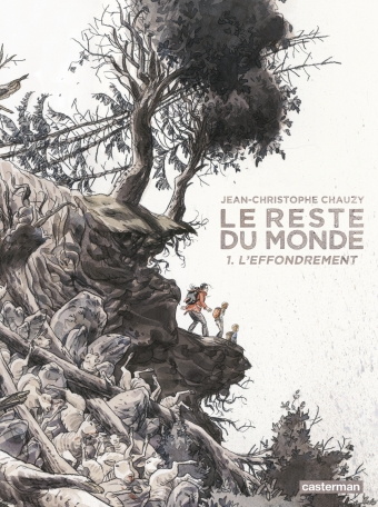 Le reste du monde - Tome 1 - L&#039;effondrement