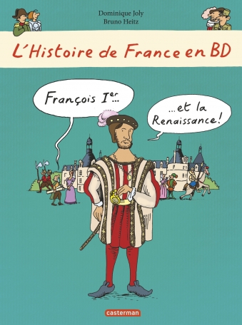 François Ier... et la Renaissance ! François Ier... et la Renaissance !
