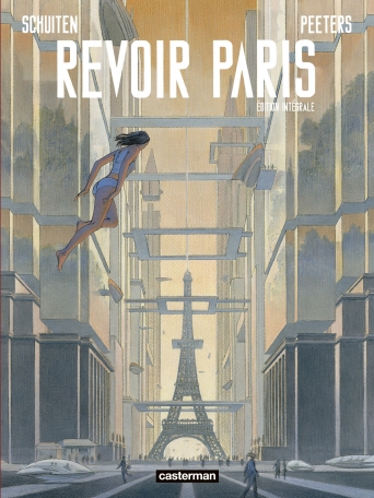 Revoir Paris - Intégrale