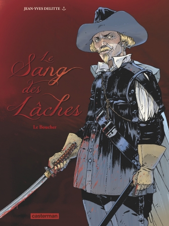 Le sang des lâches - Tome 2 - Le Boucher