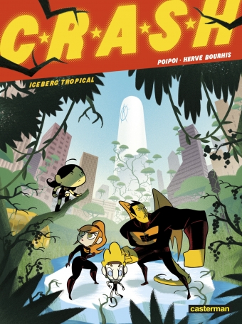 C.R.A.S.H. - Tome 2 - Iceberg tropical