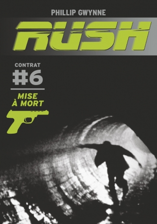 Rush - Tome 6 - Mise à mort