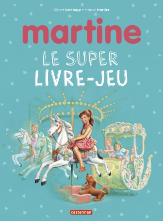 Le super livre-jeu Martine Le super livre-jeu Martine