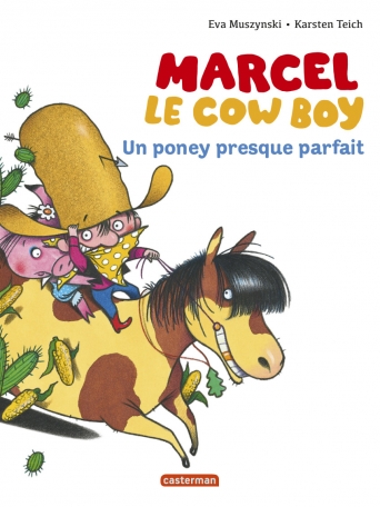 Marcel le cowboy - Tome 2 - Un poney presque parfait