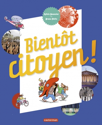 Bientôt citoyen ! - Nouvelle édition Bientôt citoyen ! - Nouvelle édition