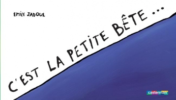 C'est la petite bête...