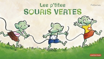 Les P'tites souris vertes Les P'tites souris vertes