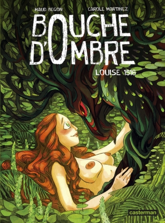 Bouche d'ombre - Tome 4 - Louise 1516