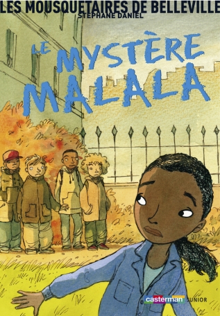 Les mousquetaires de Belleville - Tome 2 - Le Mystère de Malala