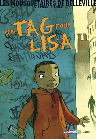Les mousquetaires de Belleville - Tome 1 - Un tag pour Lisa Les mousquetaires de Belleville - Tome 1 - Un tag pour Lisa