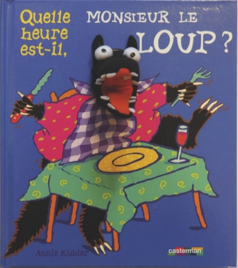 Quelle heure est-il Monsieur le loup? Quelle heure est-il Monsieur le loup?