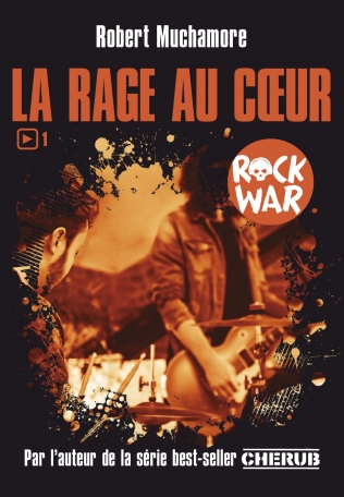 Rock war - Tome 1 - La rage au coeur Rock war - Tome 1 - La rage au coeur