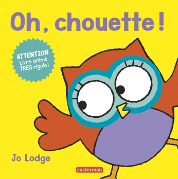 Oh, chouette ! Oh, chouette !