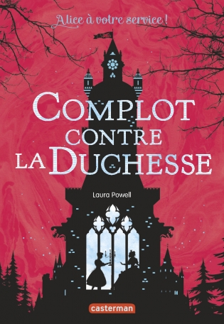 Alice à votre service - Tome 1 - Complot contre la duchesse