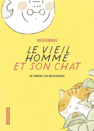 Le vieil homme et son chat - Tome 3 - Se frisent les moustaches